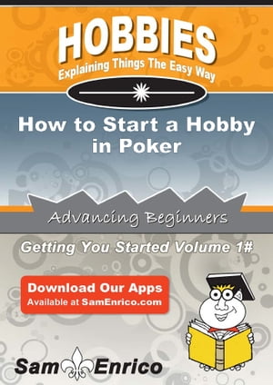 How to Start a Hobby in Poker