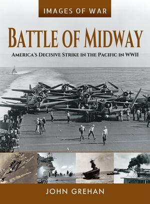 Battle of Midway America's Decisive Strike in the Pacific in WWII