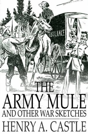 The Army Mule And Other War Sk