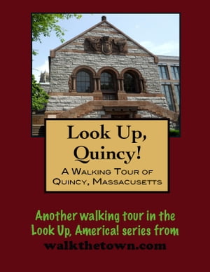 A Walking Tour of Quincy, Massachusetts【電子