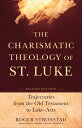 ŷKoboŻҽҥȥ㤨The Charismatic Theology of St. Luke Trajectories from the Old Testament to Luke-ActsŻҽҡ[ Roger Stronstad ]פβǤʤ1,549ߤˤʤޤ