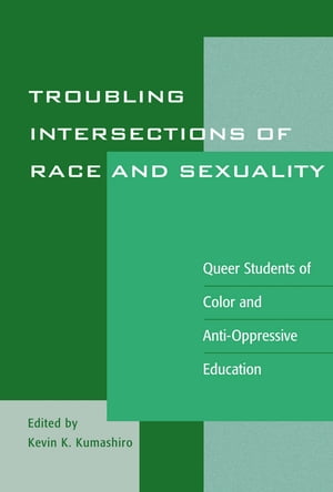 Troubling Intersections of Race and Sexuality