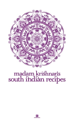 Madam Krishnan’s South Indian Recipes