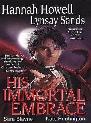 His Immortal Embrace【電子書籍】[ Lynsay Sands ]