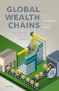 Global Wealth Chains Asset Strategies in the World Economy【電子書籍】