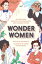 Wonder Women 25 Innovators, Inventors, and Trailblazers Who Changed HistoryŻҽҡ[ Sam Maggs ]