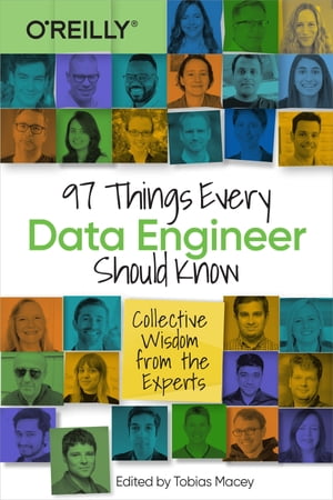 97 Things Every Data Engineer Should Know