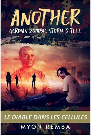 Le Diable Dans Les Cellules. AGZS2T #1 FR_Another German Zombie Story 2 Tell, #1Żҽҡ[ Myon Remba ]