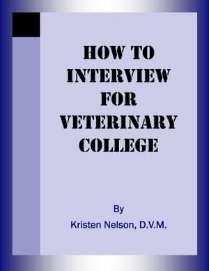 How to Interview for Veterinary College
