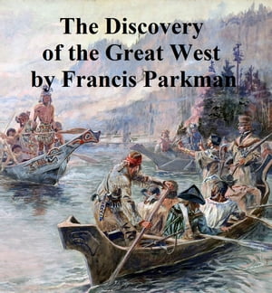 Discovery of the Great West【電子書籍】[ F