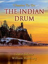 The Indian Drum【電子書籍】[ Edwin Balmer 