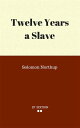 Twelve Years a Slave【電子書籍】[ Solomon 