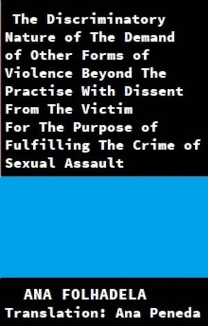 The Discriminatory Nature of The Demand of Other Forms of Violence Beyond The Practise With Dissent