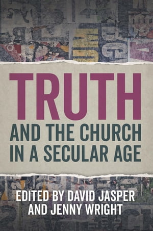 Truth and the Church in a Secular AgeŻҽҡ