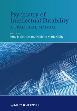 Psychiatry of Intellectual Disability A Practical Manual【電子書籍】