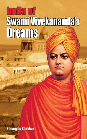 India of Swami Vivekananda’s Dreams