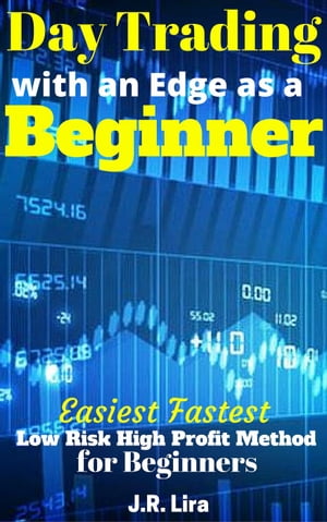 Day Trading with an Edge as a Beginner