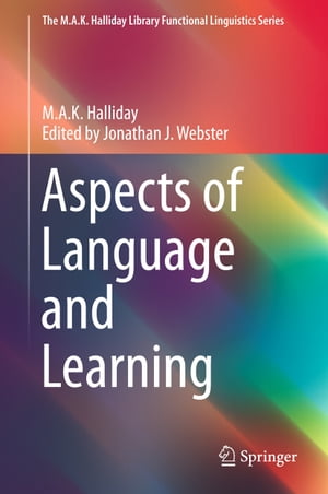 Aspects of Language and Learning【電子書籍】[ M.A.K. Halliday ]