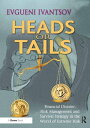 Heads or Tails Financial Disaster, Risk Management and Survival Strategy in the ...