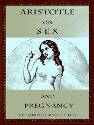 Aristotle on Sex and Pregnancy