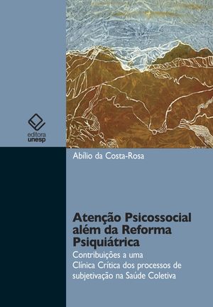 Atenção Psicossocial além da Reforma Psiquiátrica
