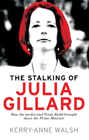 Stalking of Julia Gillard