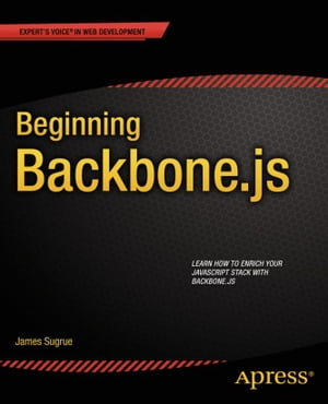 Beginning Backbone.js【電子書籍】 James Sugrue