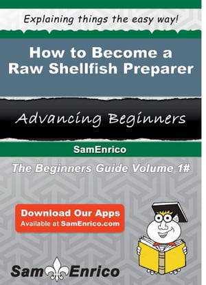 How to Become a Raw Shellfish Preparer