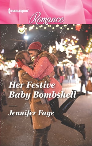 Her Festive Baby BombshellŻҽҡ[ Jennifer Faye ]