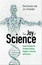 The Joy of Science Seven Principles for Scientists Seeking Happiness, Harmony, and Success