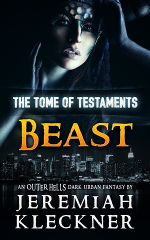 Beast - An OUTER HELLS Dark Urban Fantasy (The T
