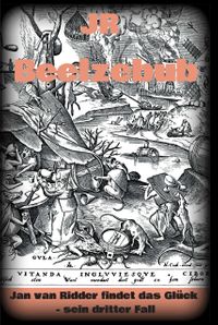 Beelzebub Jan van Ridder findet das Gl?ck - sein dritter Fall【電子書籍】[ JR JR ]