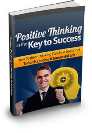 ŷKoboŻҽҥȥ㤨Positive Thinking As The Key To SuccessŻҽҡ[ Anonymous ]פβǤʤ132ߤˤʤޤ