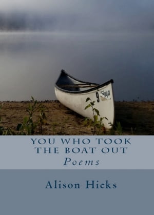 You Who Took The Boat Out【電子書籍】[ Alison Hicks ]