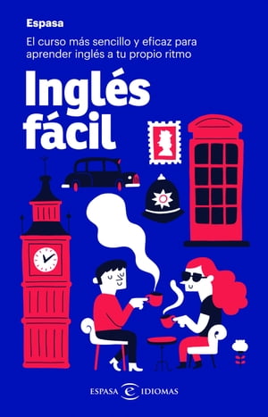 Ingl?s f?cil El curso m?s sencillo y eficaz para aprender ingl?s a tu propio ritmo