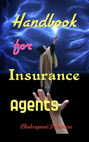 Hand Book for Insurance AgentsŻҽҡ[ chakrapani srinivasa ]