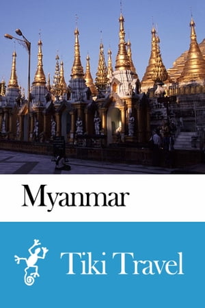 Myanmar Travel Guide - Tiki TravelŻҽҡ[ Tiki Travel ]