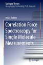 Correlation Force Spectroscopy for Single Molecule Measurements