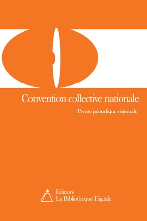 Convention collective nationale de travail des employ?s de presse hebdomadaire r?gionale (S.N.P.N.R.I.) (3291)