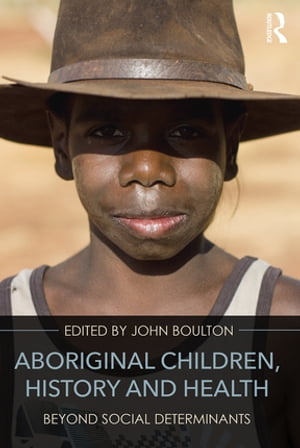 Aboriginal Children, History and Health
