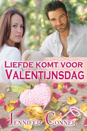 Liefde komt voor Valentijnsdag【電子書籍】