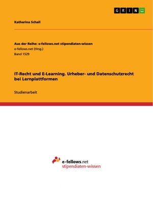 IT-Recht und E-Learning. Urheber- und Datenschutzrecht bei Lernplattformen