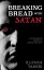 Breaking Bread with SatanŻҽҡ[ Illyana Taheri ]