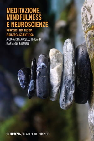 Meditazione, mindfulness e neuroscienze