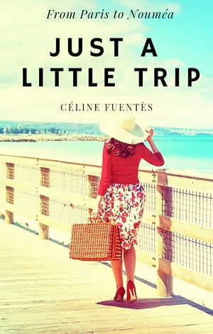 Just a little trip From Paris to Noum?a【電子