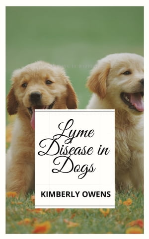 LYME DISEASE IN DOGS