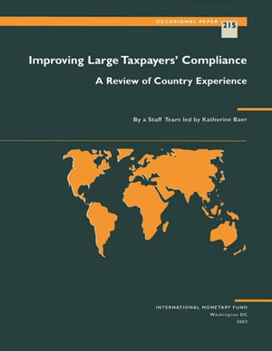 Improving Large Taxpayers' Compliance: A Review of Country Experience