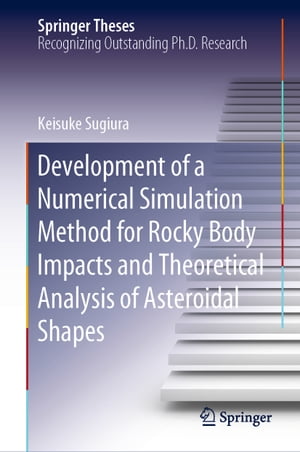 Development of a Numerical Simulation Method for Rocky Body Impacts and Theoretical Analysis of Asteroidal Shapes