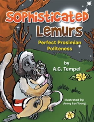 Sophisticated Lemurs Perfect Prosimian Politeness