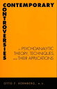 Contemporary Controversies in Psychoanalytic Theory, Techniques, and Their Appli【電子書籍】 Doctor (M.D.) Otto Kernberg, M.D.